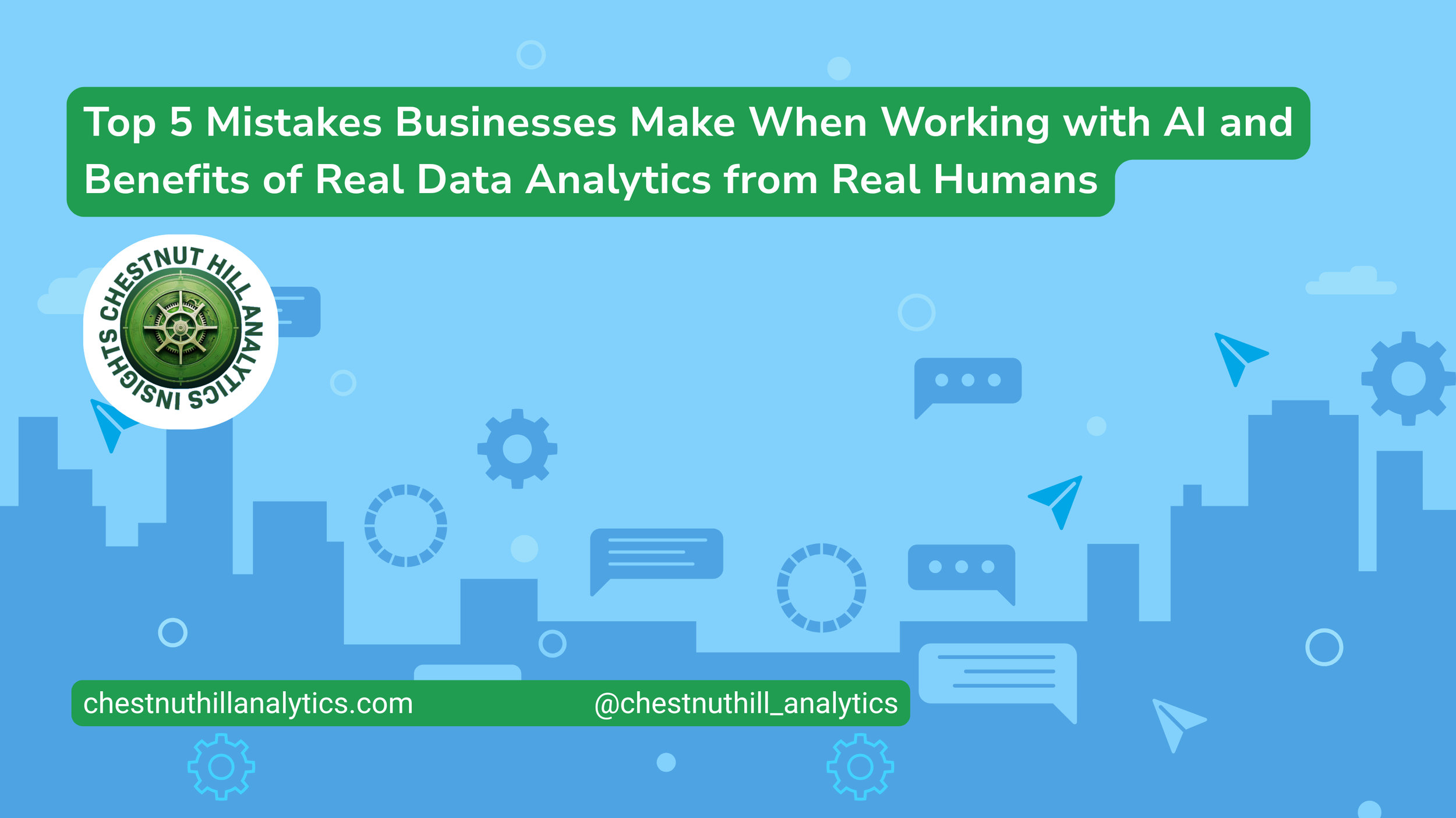Top 5 Mistakes Businesses Make When Working with AI and Benefits of Real Data Analytics from Real Humans