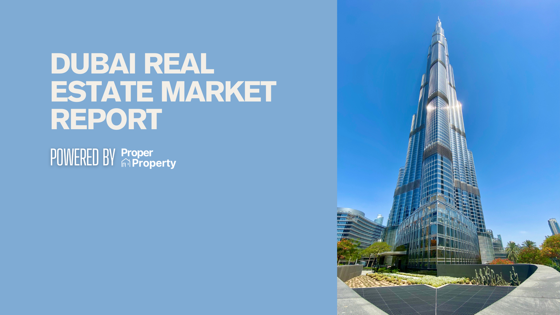 Proper Property: Dubai Real Estate Market Report