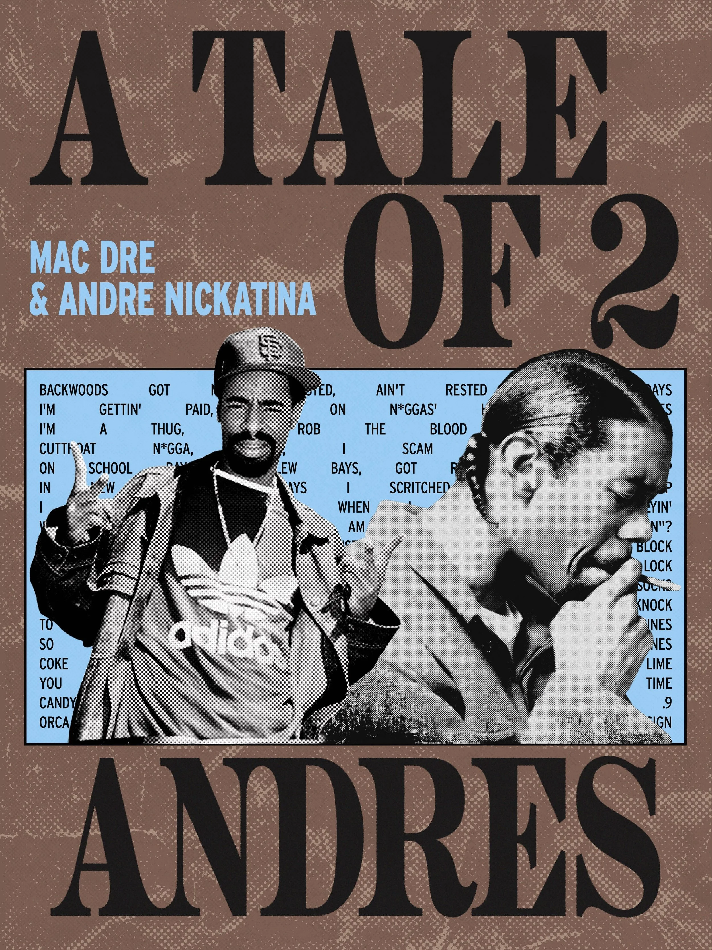 Had to do it. This one&rsquo;s a gift for my best friend. A Tale of 2 Andres remains a staple in our music rotation. Big love for these Bay legends and for anyone who can relate to the feeling of going bar for bar with your friends to Andre n Andre. 
