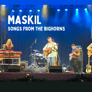 MASKIL: Songs from the Bighorns