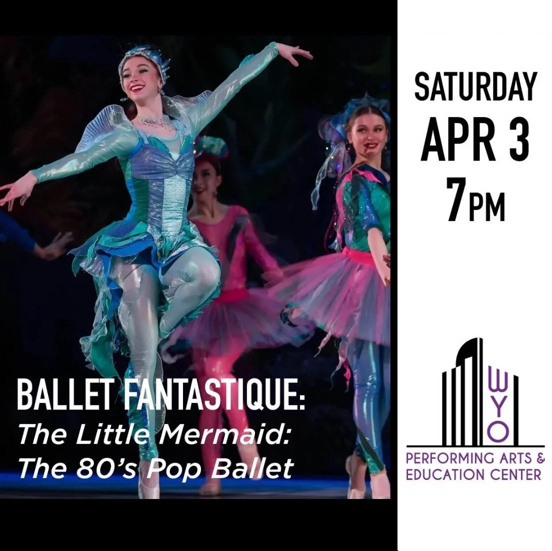 Ballet Fantastique: The Little Mermaid: The ’80s Pop Ballet