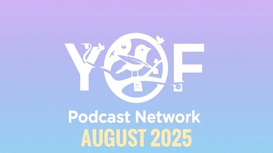 YOF Update: August 2025!