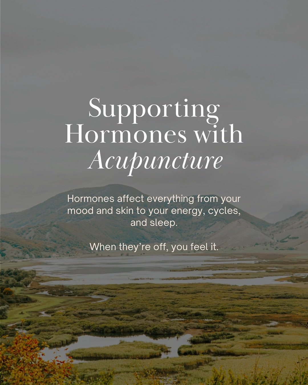 When your hormones are off, you feel it &mdash; low energy, poor sleep, mood swings, or just feeling out of sync.

Acupuncture takes a whole-body approach to help bring things back into balance &mdash; gently and naturally.

Whether you&rsquo;re jugg