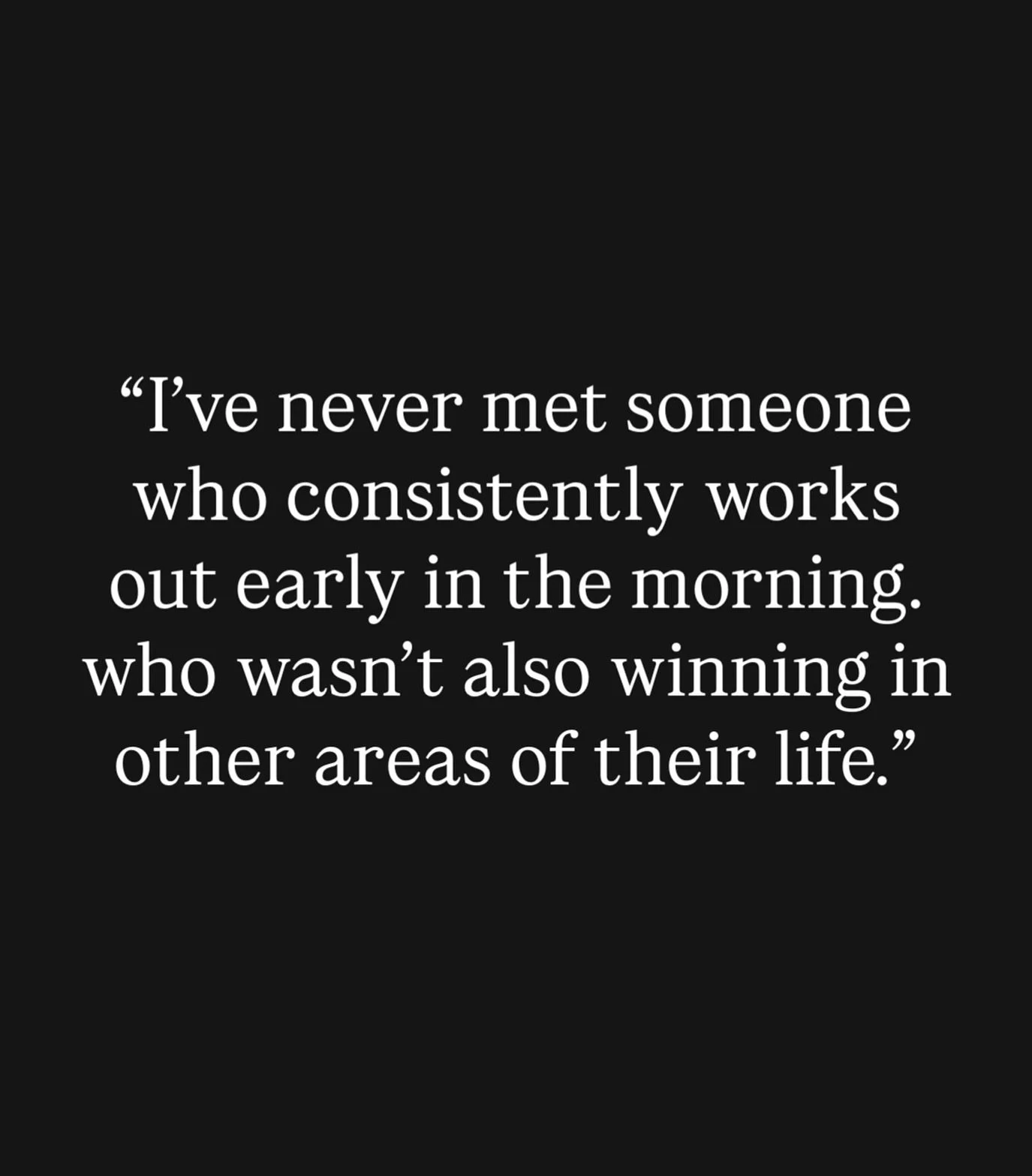 Discipline in fitness can&rsquo;t help but bleed into your identity.

Success leaves patterns. This is one of them.

I always enjoyed fitness but never thought I&rsquo;d ever be a morning person. Until I finally changed my evening habits to allow mys