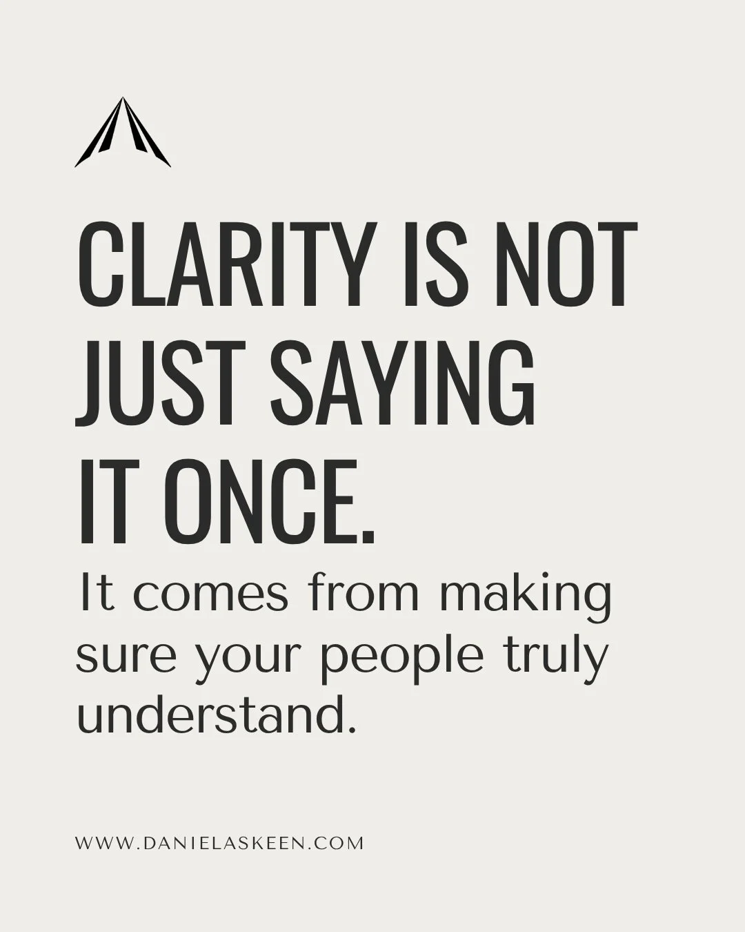 Clarity is not created by repeating yourself louder.

It is created by being more intentional in how you communicate.

A lot of leaders assume that because they said something once, the team fully understood it.

But what we often see is this:

Peopl