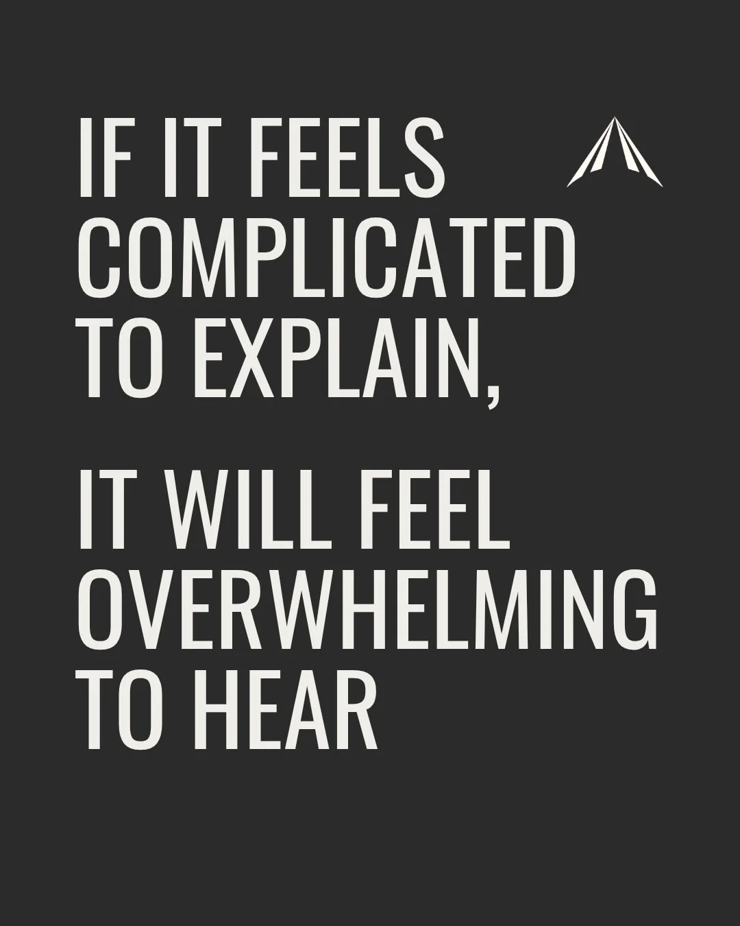 Sometimes what feels &ldquo;thorough&rdquo; on your end can feel overwhelming on the other side.

Not because the information is wrong, but because of how it&rsquo;s being delivered in the moment.

What we often see is this:

The more complex somethi