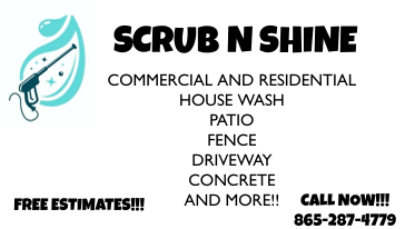 A business flyer for "Scrub N Shine" offering commercial and residential cleaning services such as house wash, patio, fence, driveway, and concrete cleaning. The flyer advertises free estimates and provides a phone number, 865-287-4779, to call for services.