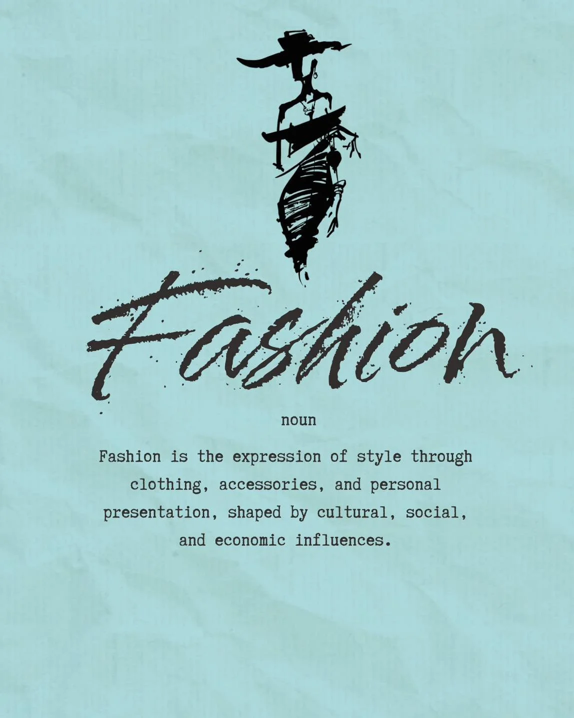 Fashion is more than what we wear! It&rsquo;s how we express who we are. Influenced by everything from historical events to pop culture, art movements, and global markets, fashion communicates individuality, belonging, status, and creativity through 