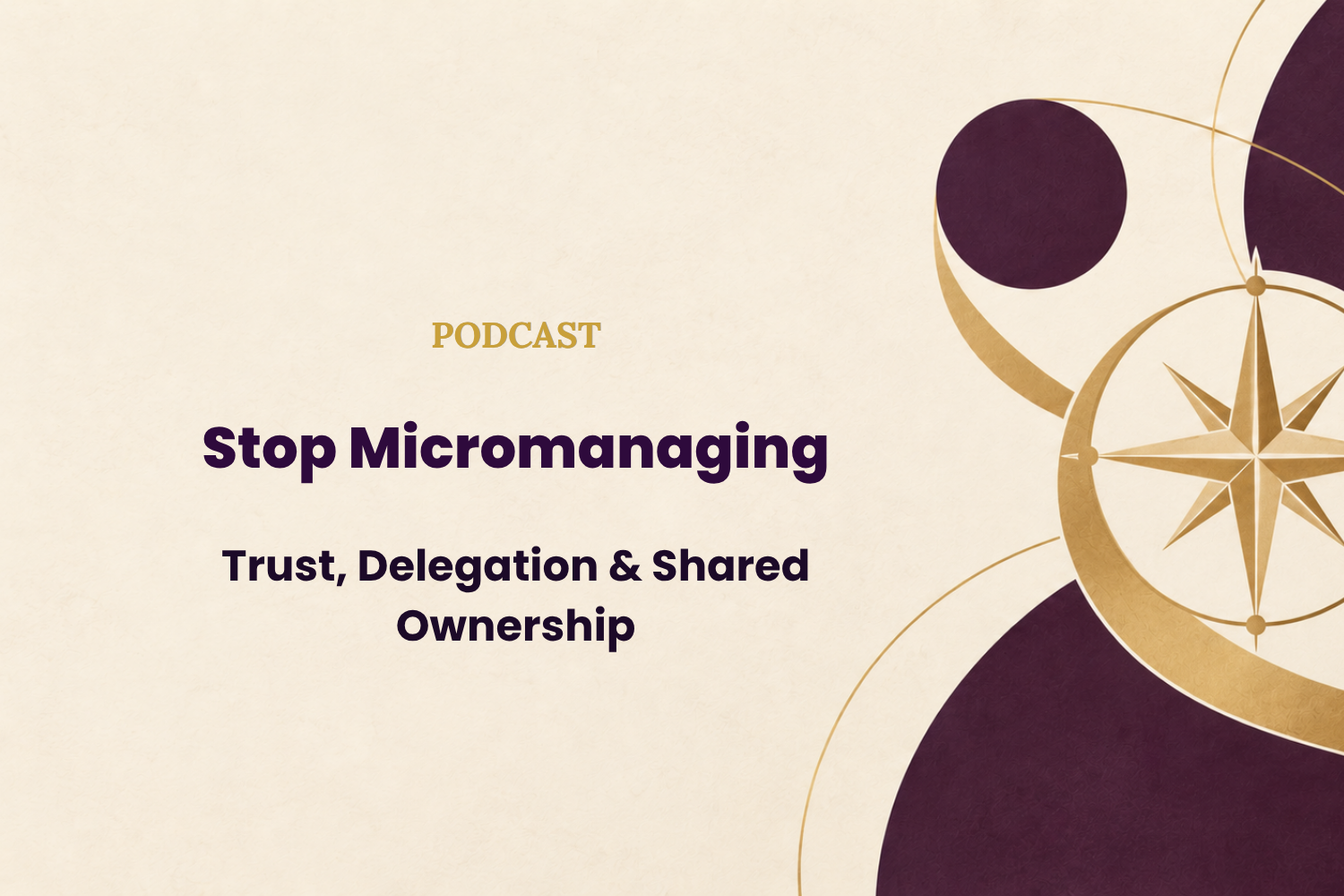 Stop Micromanaging and Build Trust as a Leader