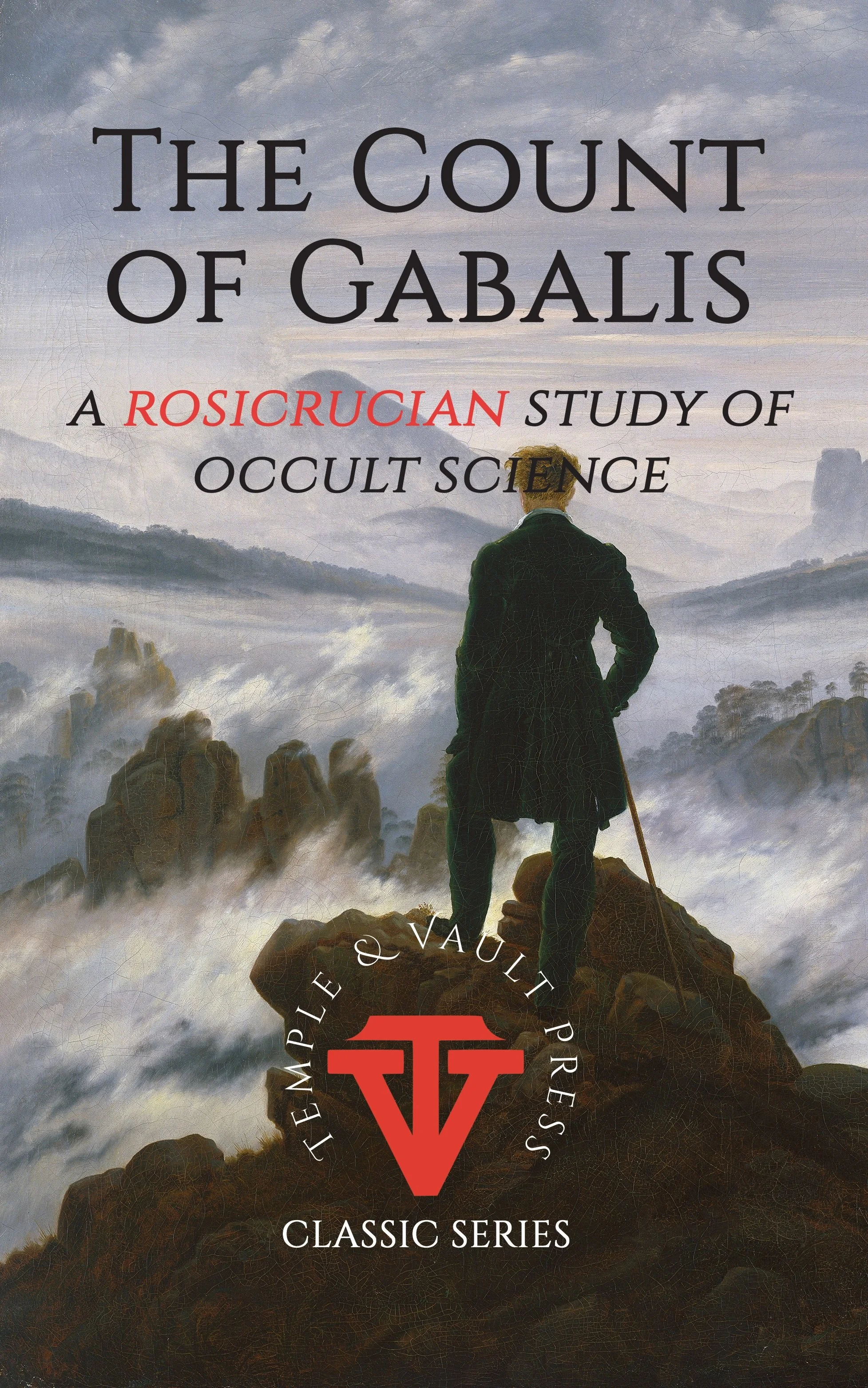 The Count of Gabalis: A Rosicrucian Study of Occult Science (T&V classic series)