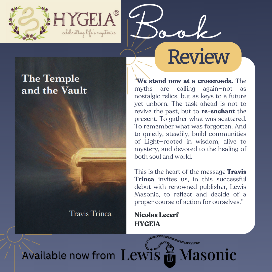 Book review of 'The Temple and the Vault' by Travis Trinca from Lewis Masonic, featuring a cover image with light streaming from a vault, along with a quote discussing myths, wisdom, and community. Hygeia branding included.