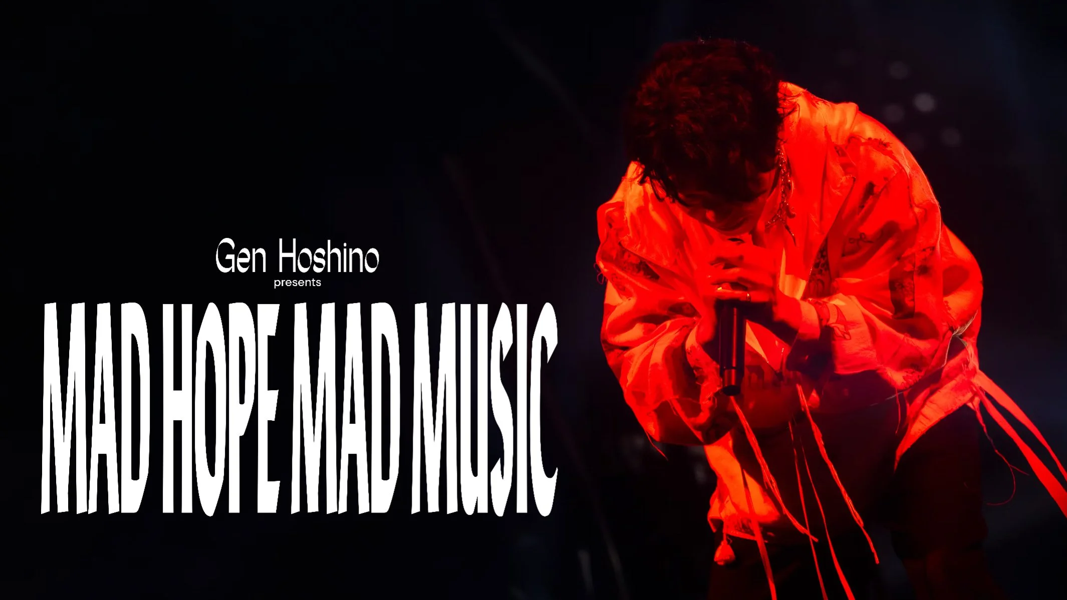 Gen Hoshino presents Mad Hope Mad Music
