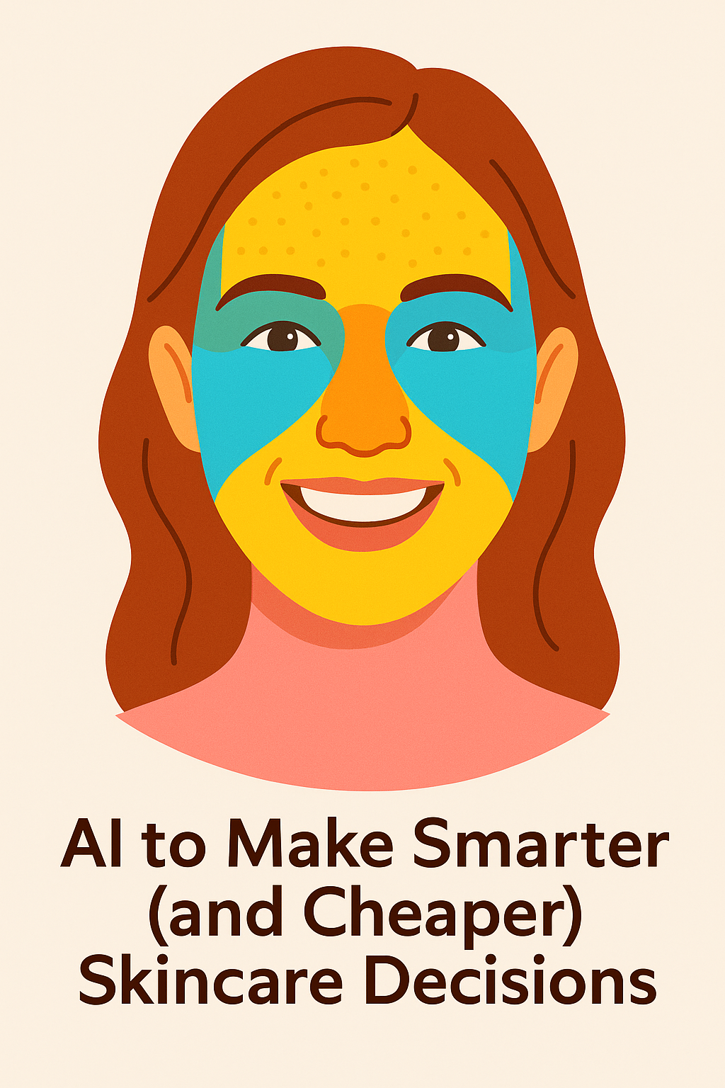 💡 How I Used AI to Make Smarter (and Cheaper) Skincare Decisions – A Marketer’s Journey
