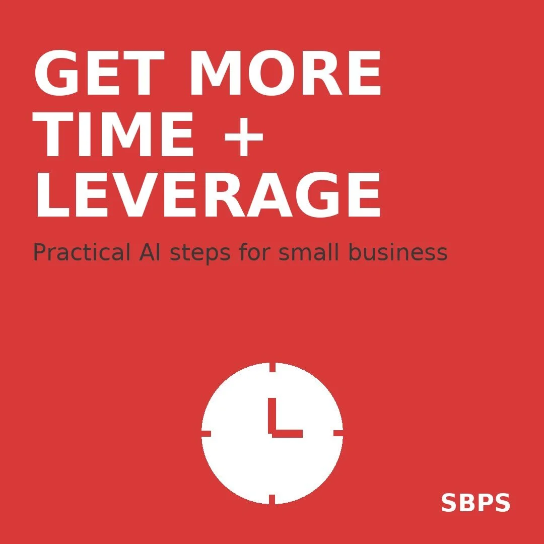 The Two Things Small Businesses Don’t Have: Time and Leverage. Here’s How AI Gives You Both