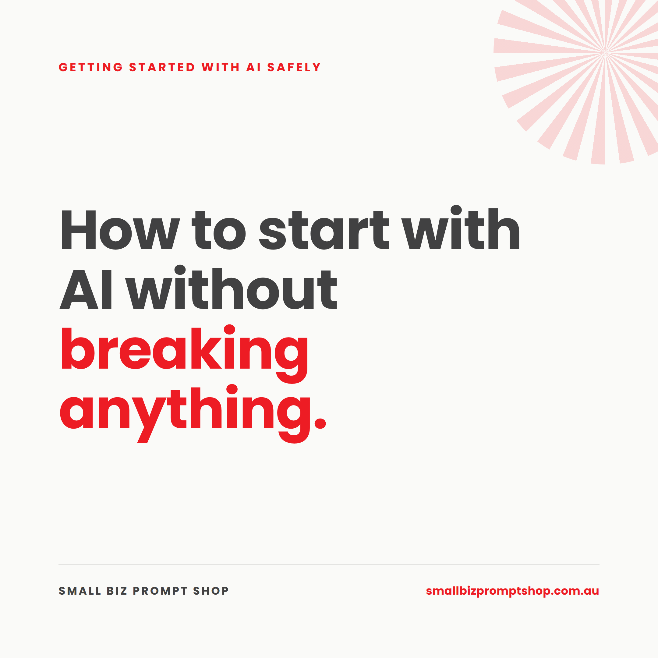 How to Start Using AI Without Breaking Anything