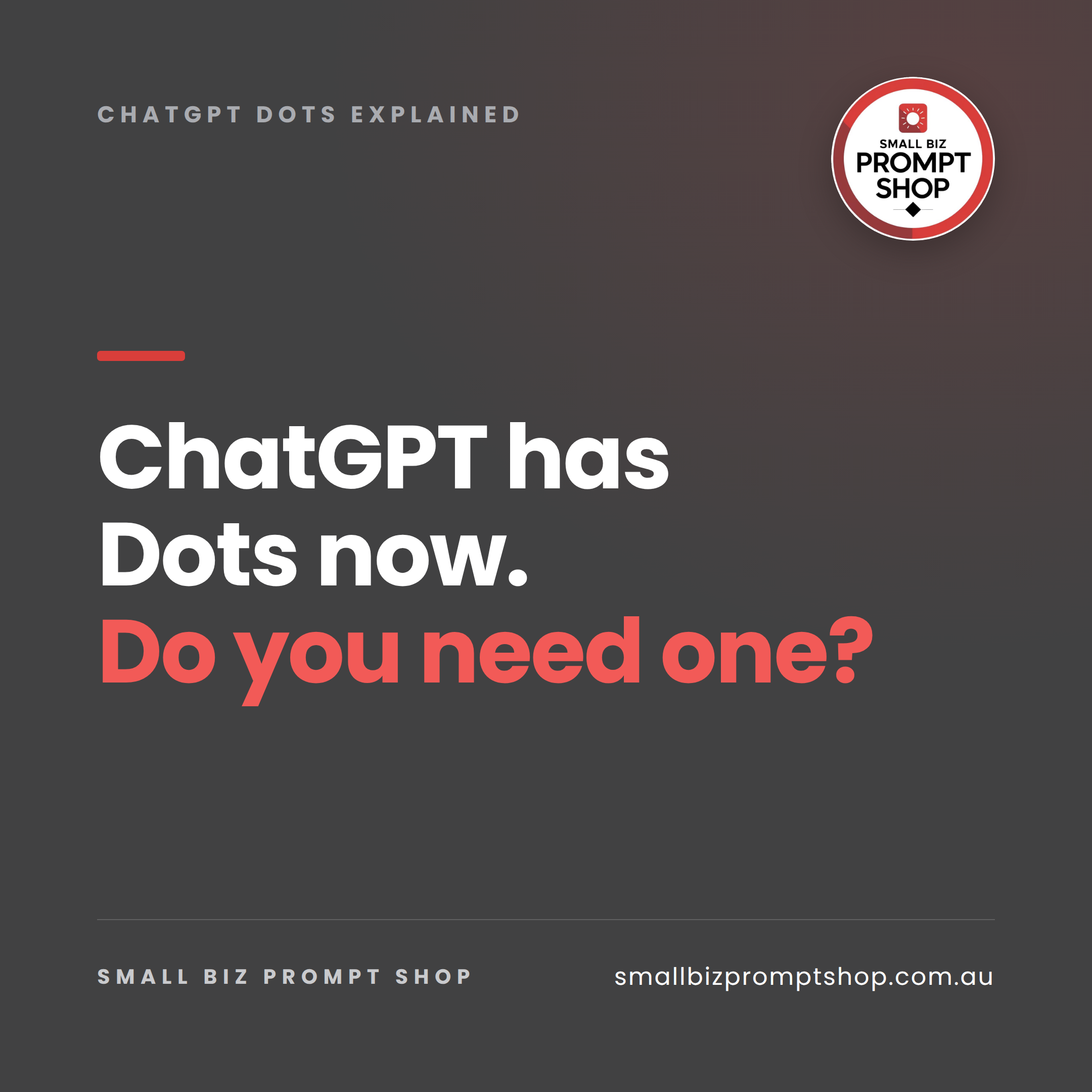 ChatGPT Dots Explained: What OpenAI’s New Always-On Agents Mean for Your Small Business