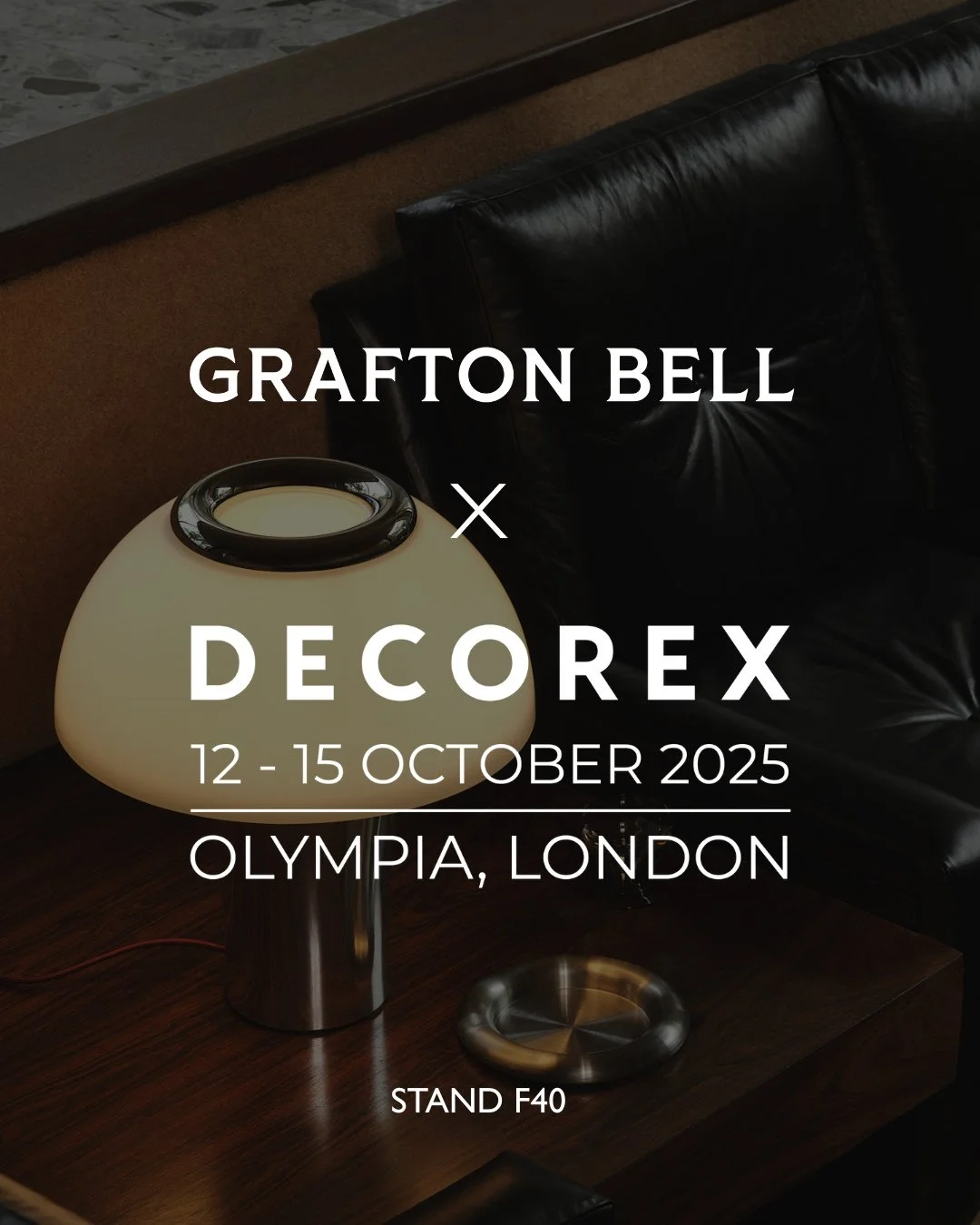 This is your invitation to see light differently.
Grafton Bell at Decorex London 2025
Beauty. Form. Design