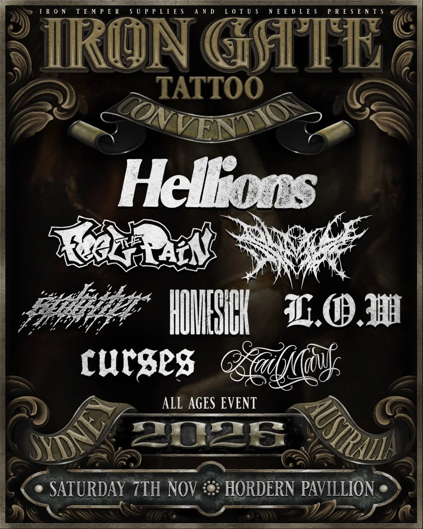 ⛓️THE IRON GATE TATTOO CONVENTION 2026 BAND LINE UP⛓️

@hellionsmusic 
@feelthepain.hc 
@volatilewaysband 
@splinter.hc 
@homesick_hc 
@l.o.w_hc 
@cursessydney 
@hailmarysyd 

⛓️8 BANDS⛓️
⚡️OUTDOOR STAGE⚡️
⚔️FULL CHAOS⚔️
🗓️SATURDAY 7TH NOVEMBER 2026