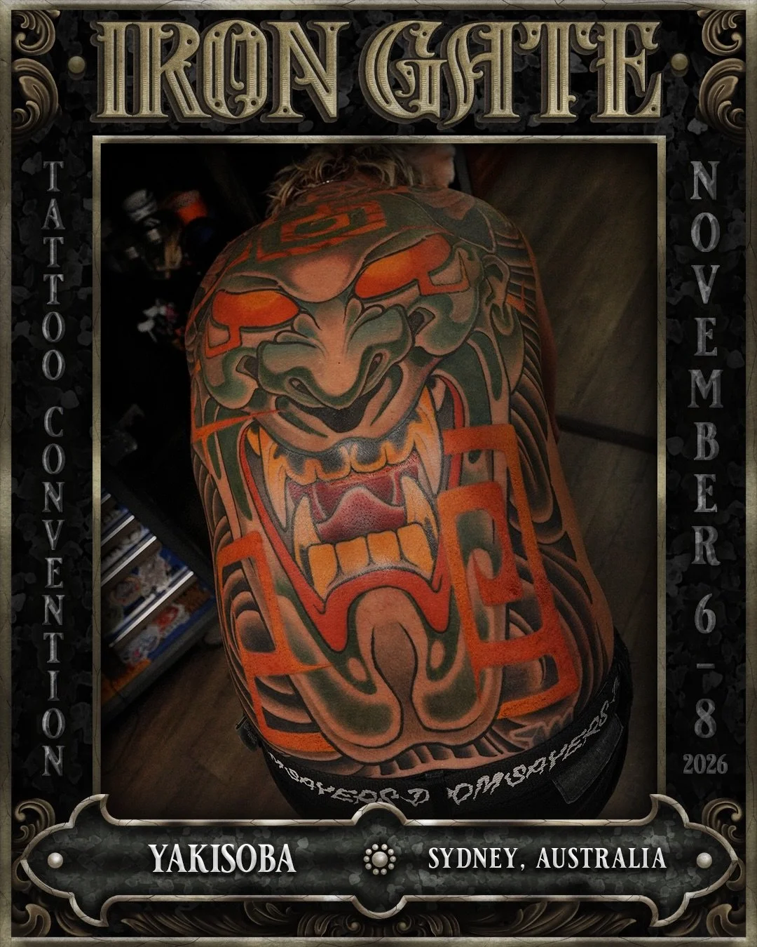 @_yakisoba_ - Sydney, Australia 🇦🇺 

Owner of @goldentusktattoo, we are so excited to welcome Blake to ⛓️IRON GATE 2026⛓️

Contact @_yakisoba_ for bookings!

💥 TICKETS ON SALE NOW!
🗓 NOVEMBER 6TH - 8TH 2026
📍 THE HORDERN PAVILION, MOORE PARK, SY