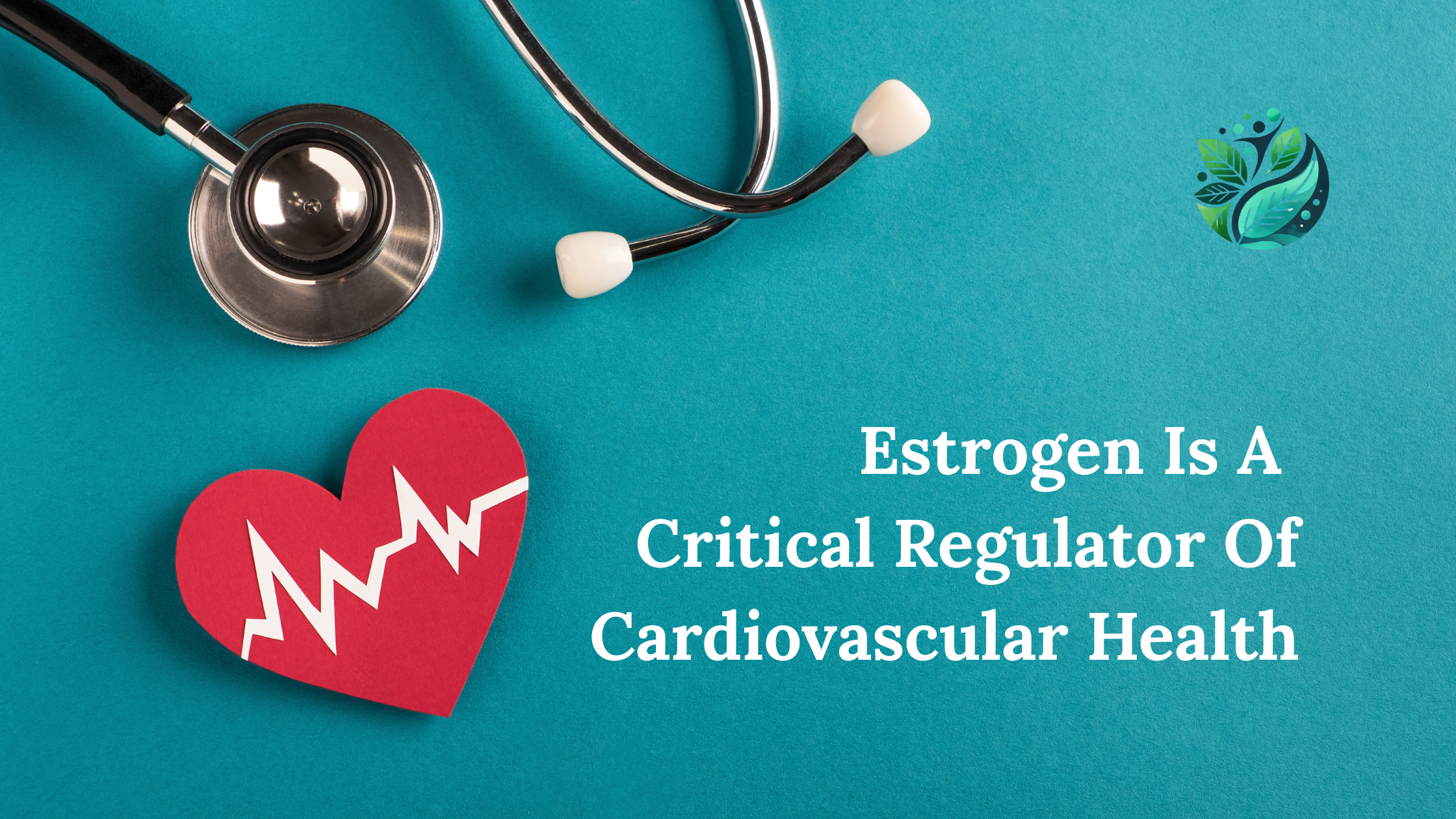 Estrogen Is A Critical Regulator Of Cardiovascular Health