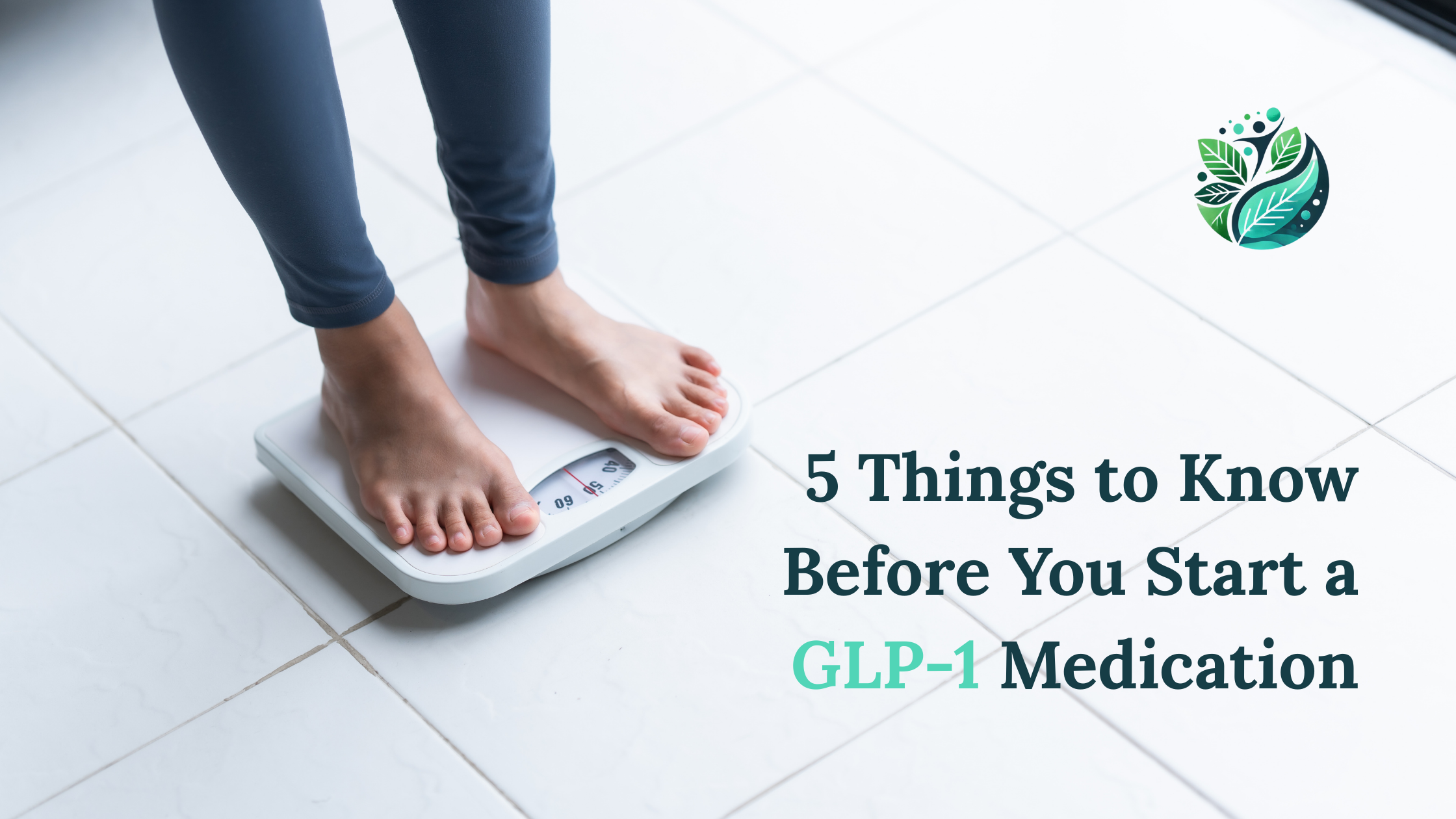 5 Things to Know Before You Start a GLP-1 Medication