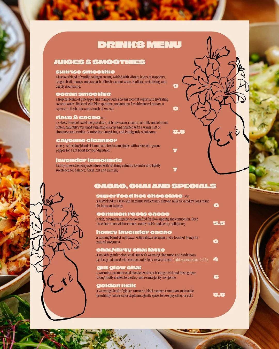 A menu titled 'Drinks Menu' featuring sections for Juices & Smoothies and Cacao, Chai, and Specials. Juices & Smoothies include Sunrise Smoothie, Ocean Smoothie, Date & Cacao, Cayenne Clense, and Lavender Lemonade. Cacao, Chai and Specials include Superfood Hot Chocolate, Ceylon Root's Cacao, Honey Lavender Cacao, Chai/Turkey Chai Latte, Guti Gloow Chai, and Golden Milk.