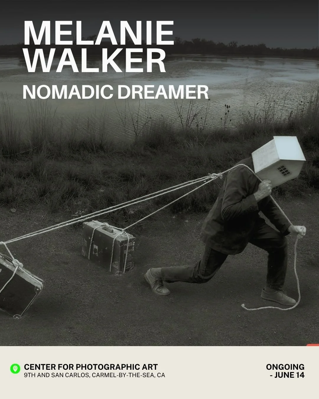 If you happen to be in Carmel over the coming weeks, be sure to visit Melanie Walker: Nomadic Dreamer at the Center for Photographic Art.

#photography #immigration #surrealism