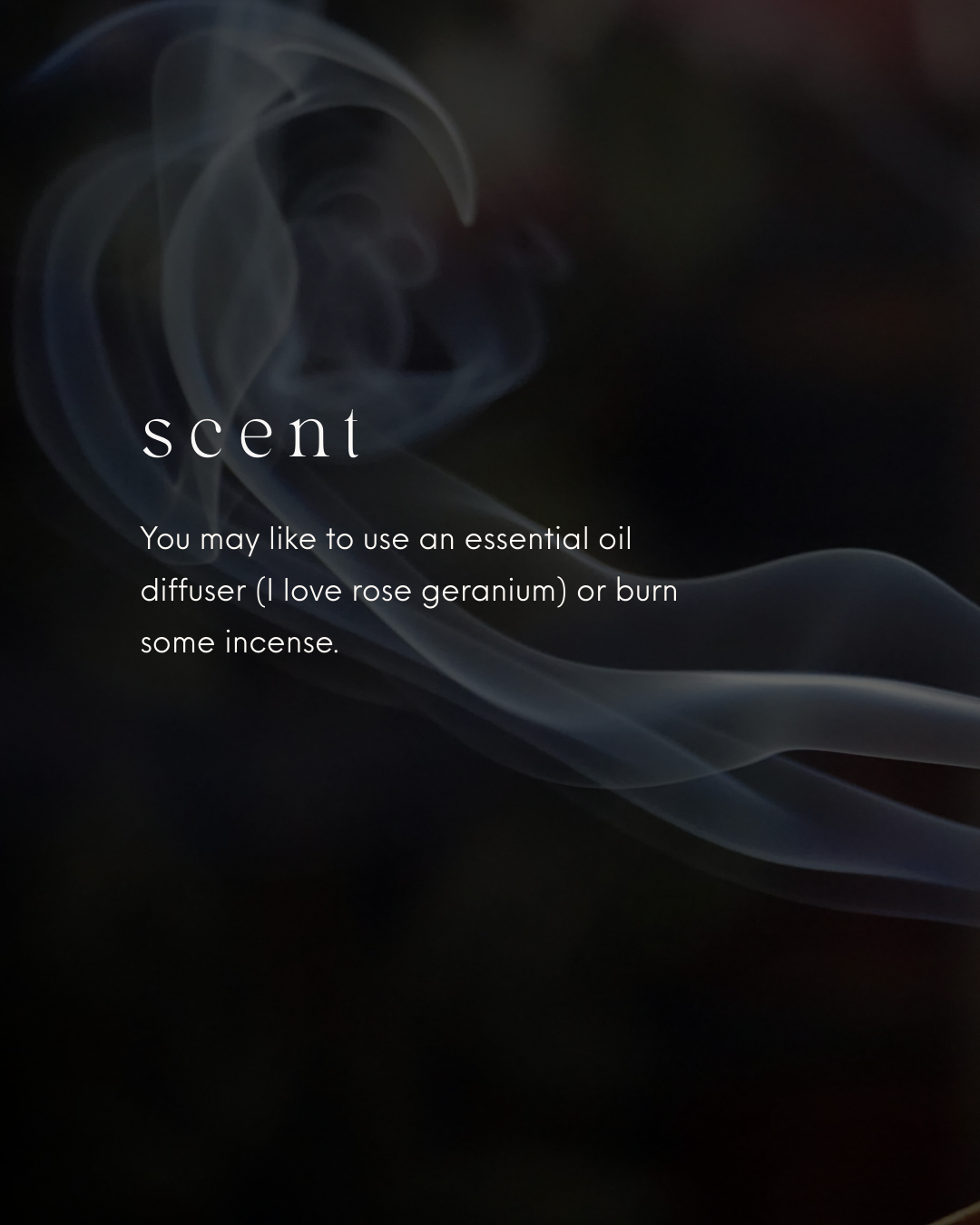 Dark background with wisps of smoke and white text about scent and essential oils, mentioning rose geranium and incense.