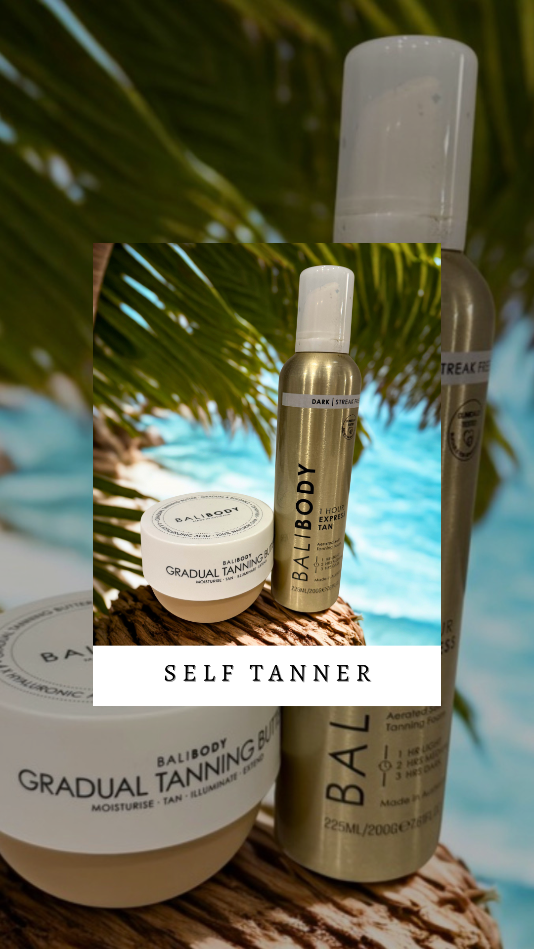 Two self-tanning products, a jar and a spray bottle, placed on a woven surface with beach background and palm leaves. The jar is labeled 'Gradual Tanning Gel' and the spray bottle '1 Hour Express Tan', both by Balibody. There is a towel at the bottom with the text 'Self Tanner'.