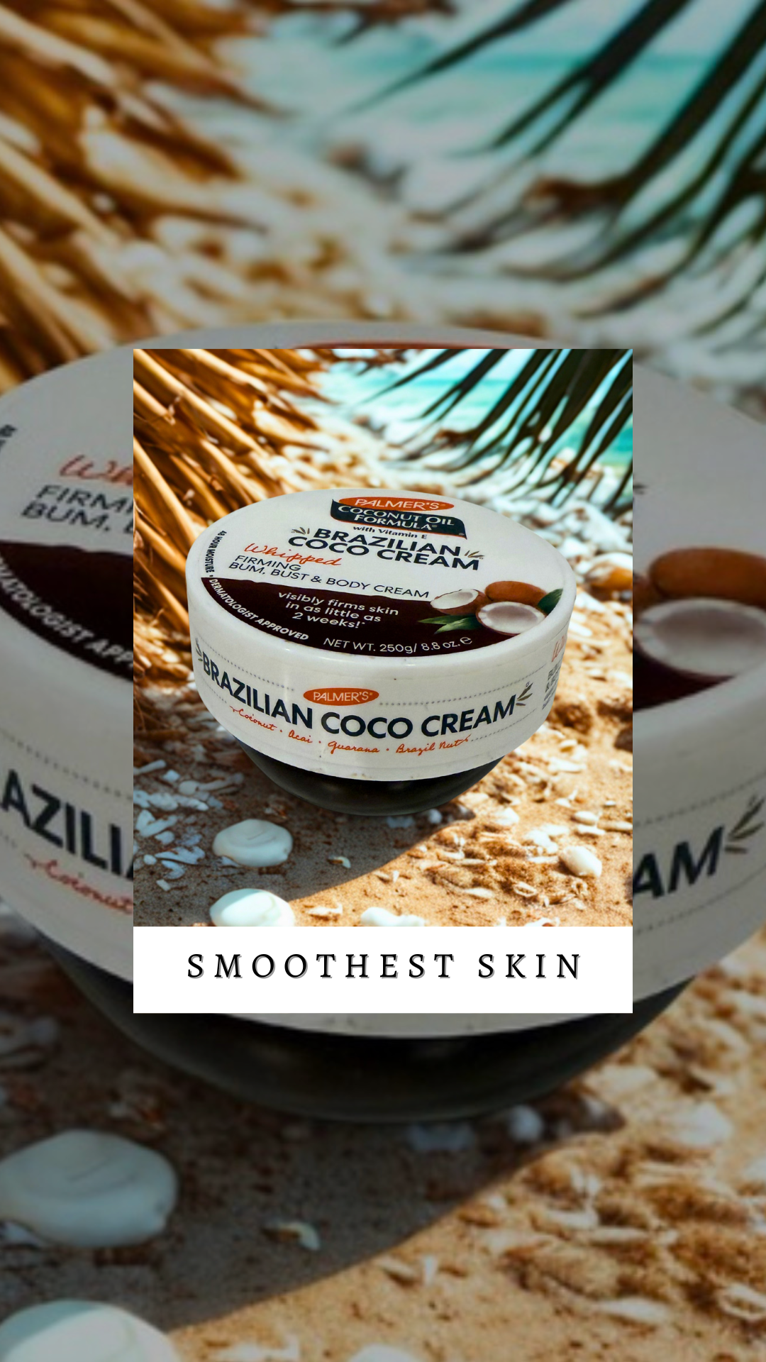 Container of Palmer's Brazilian Coco Cream placed on a sandy surface with seashells, palm leaves, and a woven background in the setting.