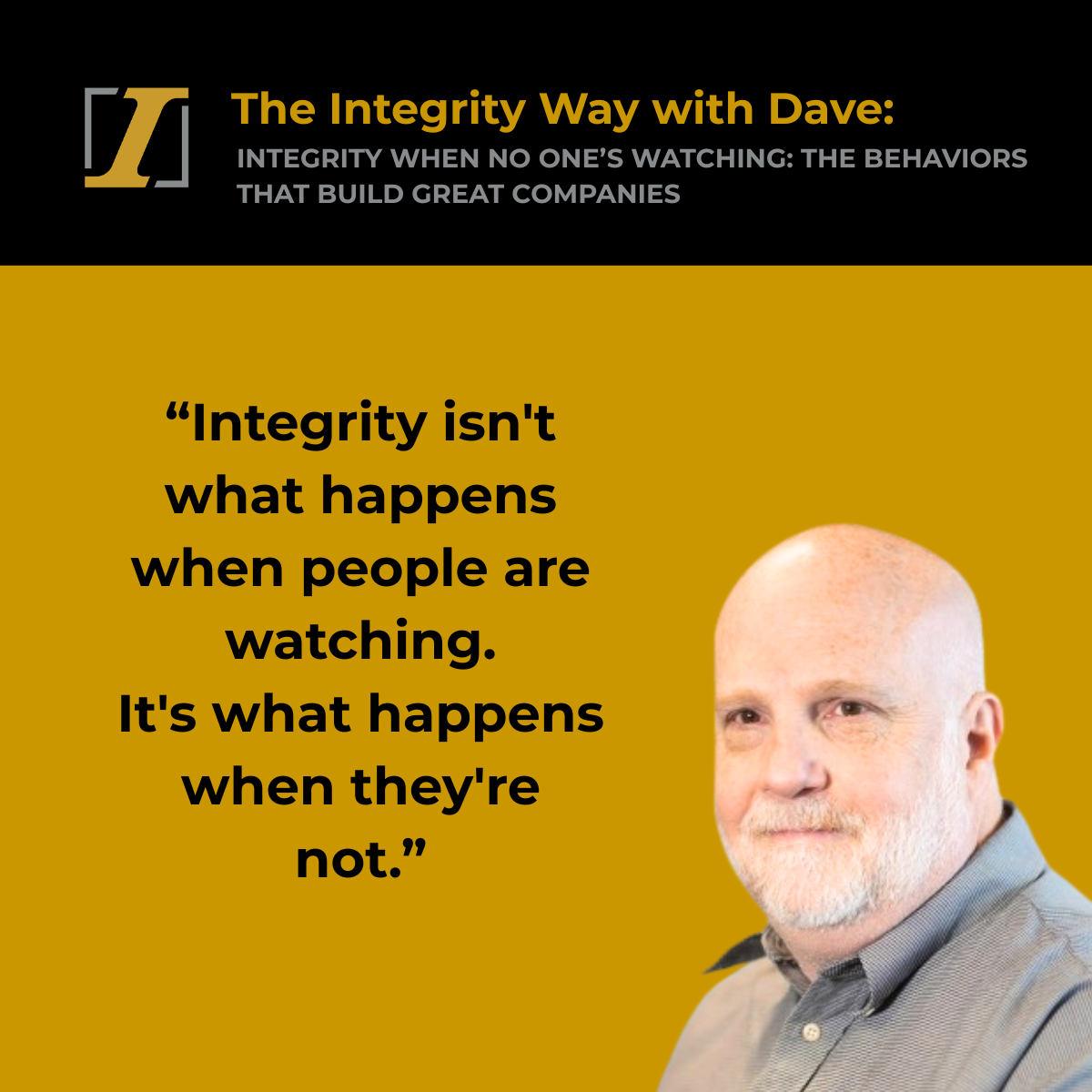 Integrity When No One’s Watching: The Behaviors That Build Great Companies