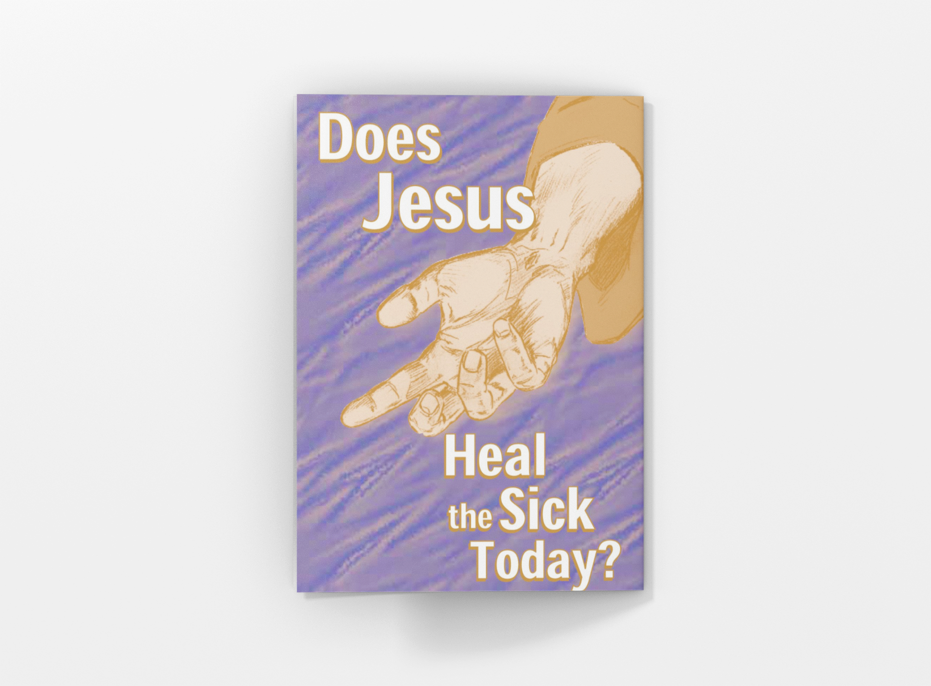 does_jesus_heal_the_sick_today_tract_image.png
