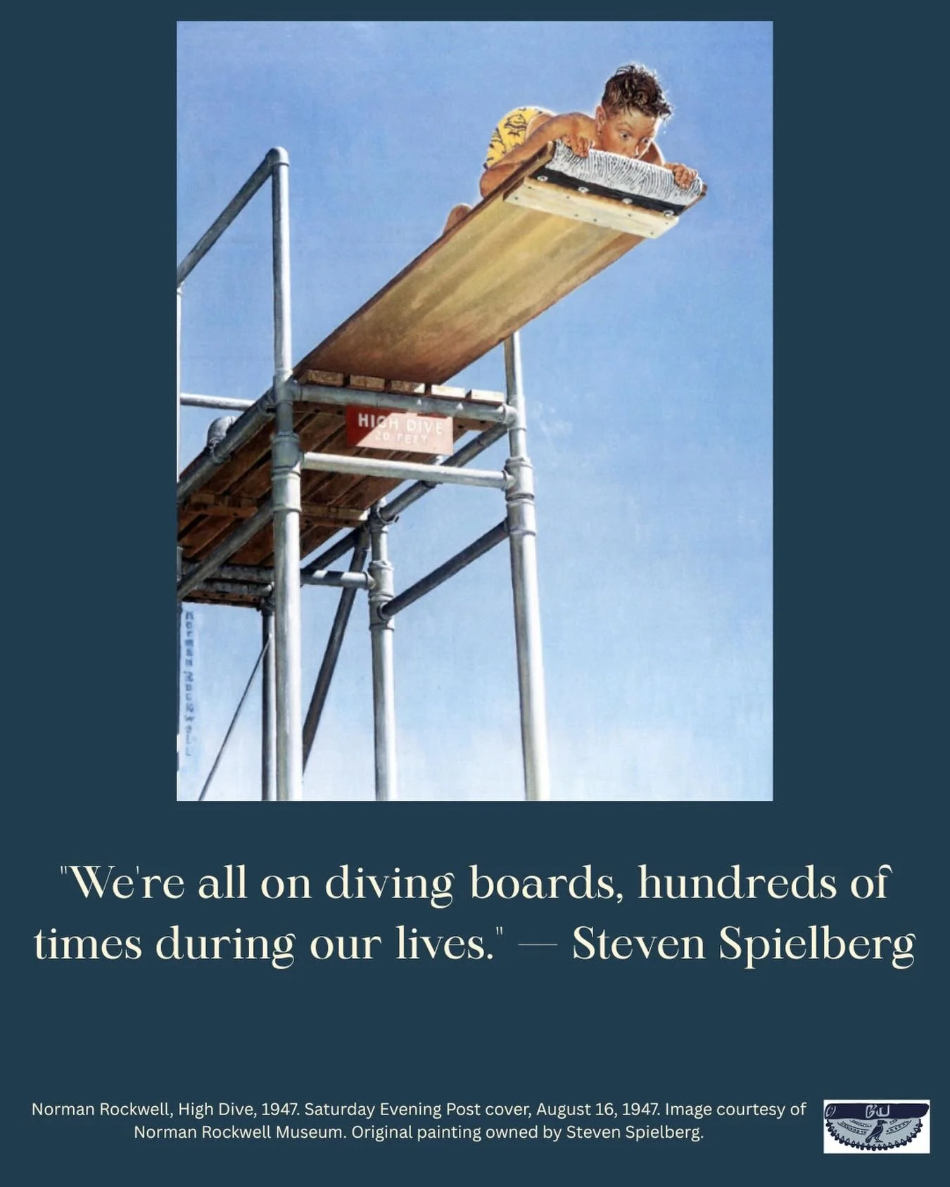 &ldquo;That painting represents every motion picture just before I commit to directing it.&rdquo; &mdash; @steven.spielbergofficial 

I recently found myself thinking back to 2010 when I saw Rockwell&rsquo;s Boy on a High Dive. You see the boy&rsquo;