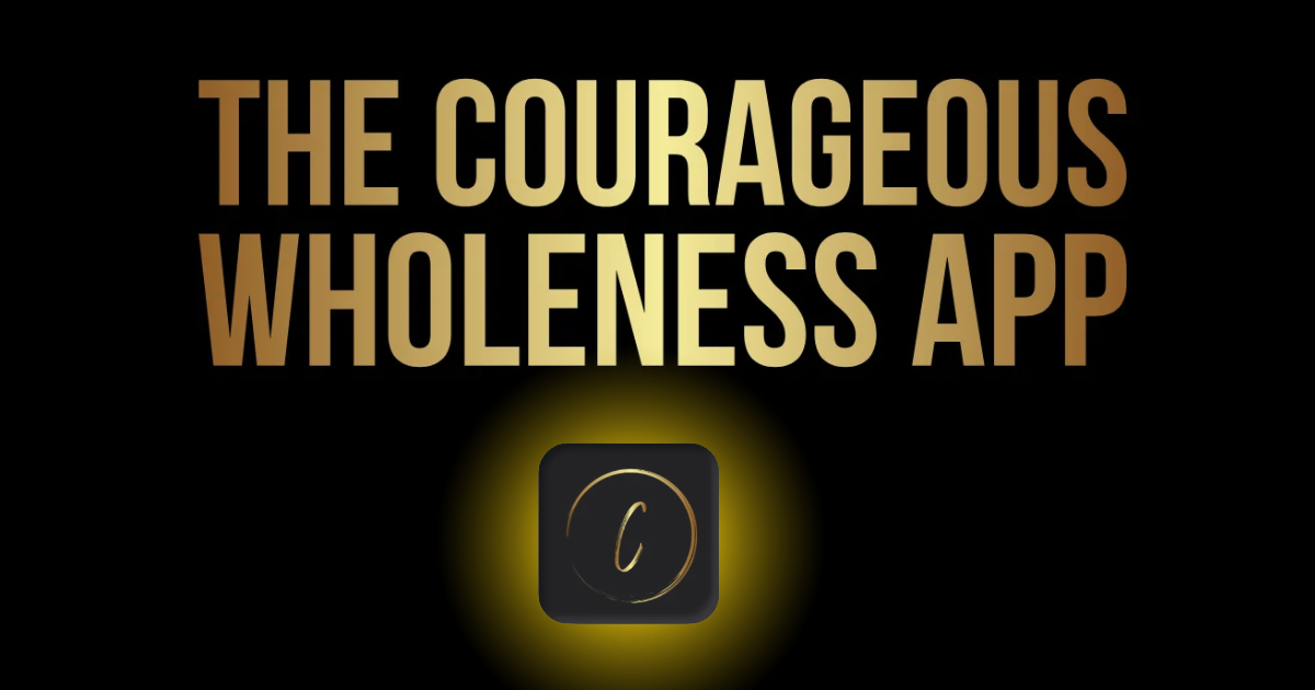 Text on a black background that reads 'The Courageous Wholeness App' with a small icon of the letter 'C' in the center of a dark square.