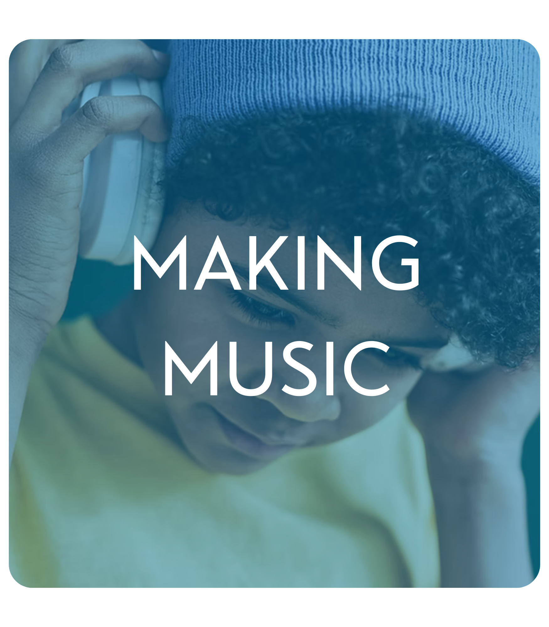 Person wearing headphones and a beanie, text overlay "MAKING MUSIC."