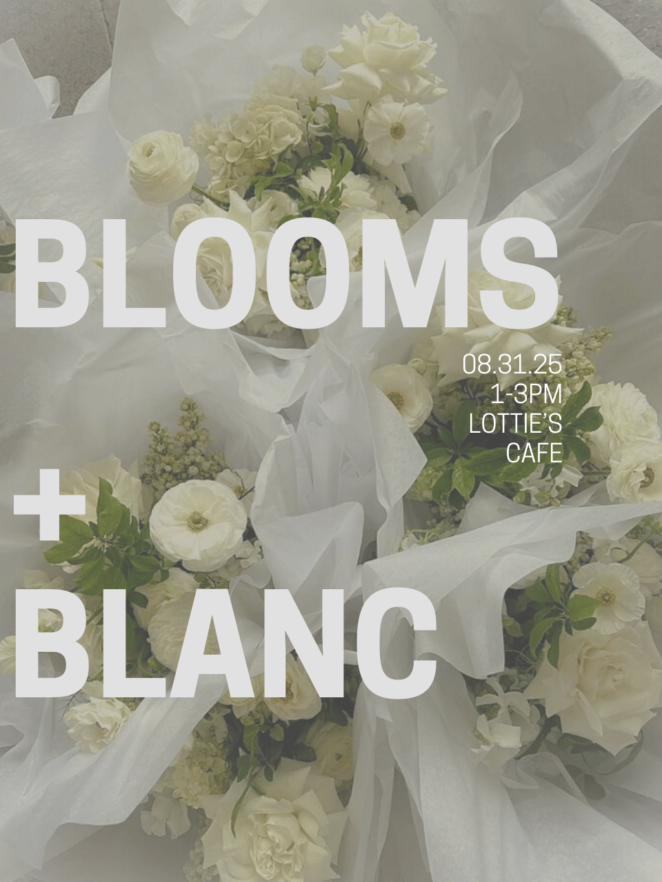 BLOOMS + BLANC: a floral workshop