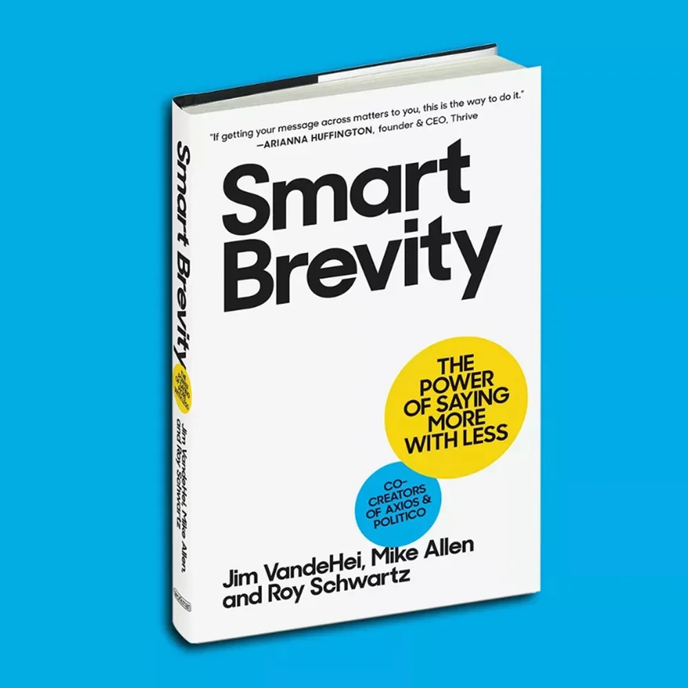 Smart Brevity: The Power of Saying More with Less