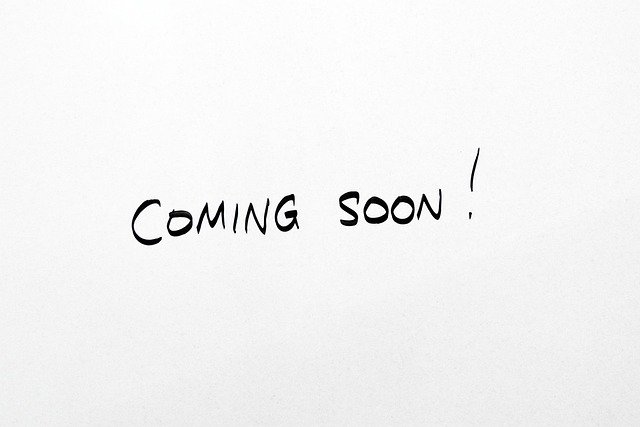 coming-soon-2579123_640.jpg