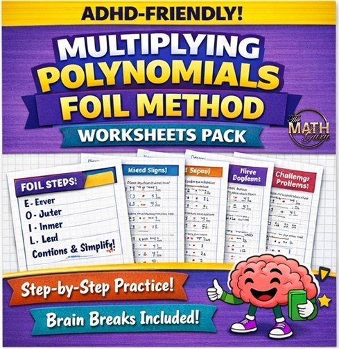 Multiplying Polynomials FOIL Method Worksheets Pack | ADHD-Friendly | Algebra 1 | Scaffolded Practice