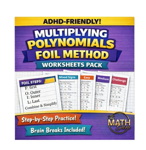 Multiplying Polynomials FOIL Method Worksheets Pack | ADHD-Friendly | Algebra 1 | Scaffolded Practice