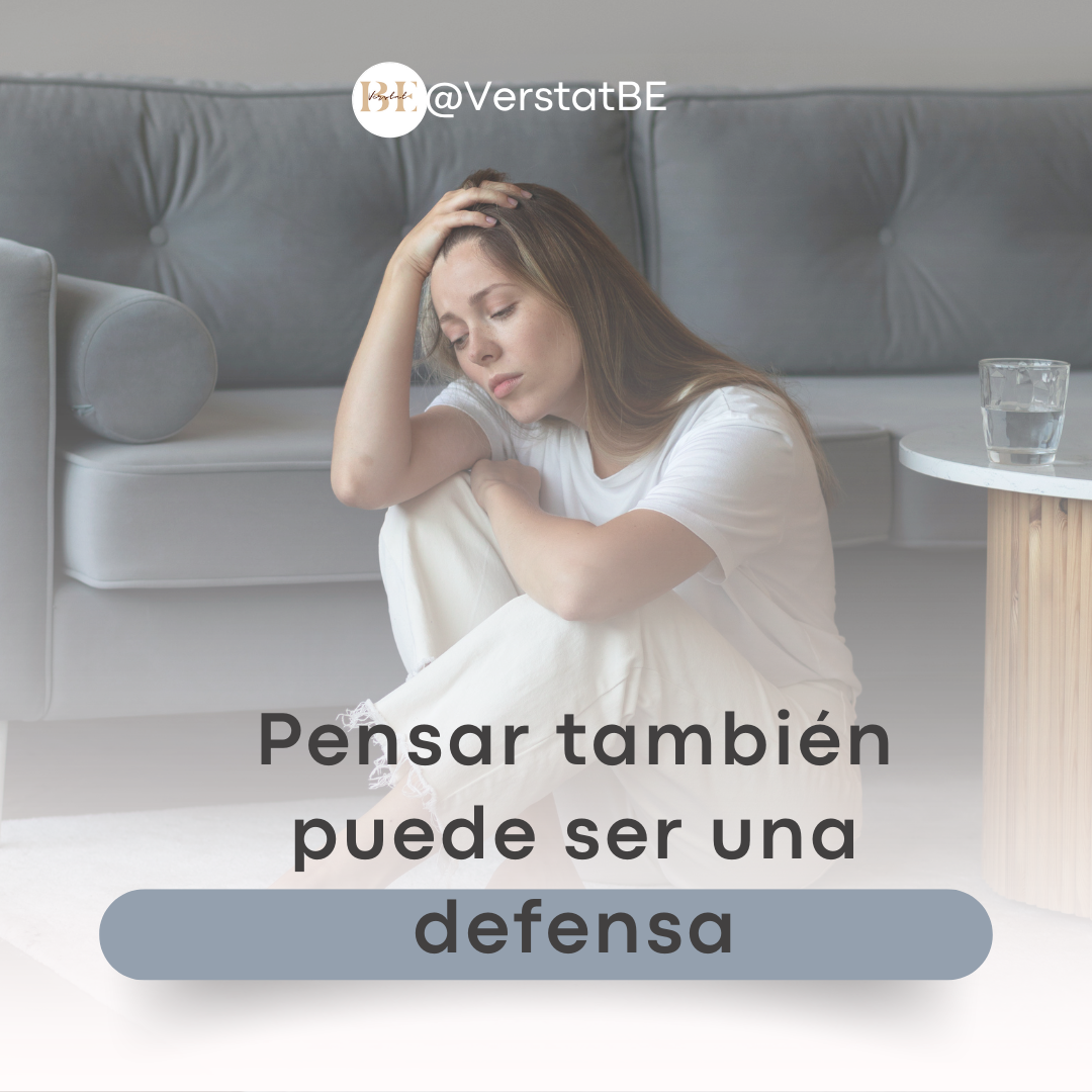Cuando pensar demasiado es una defensa