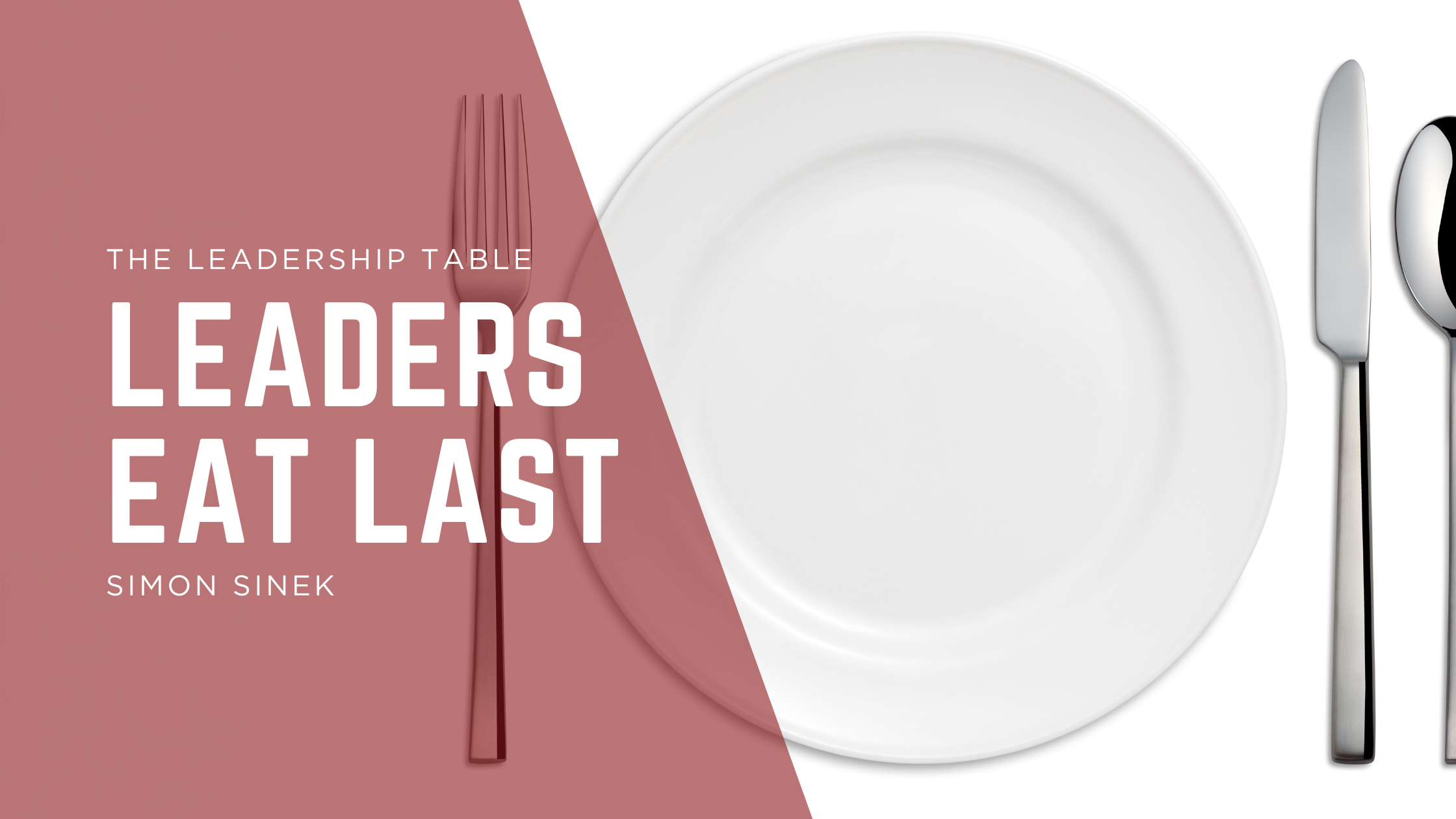 Leaders Eat Last