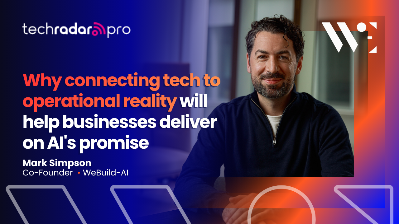 Why connecting tech to operational reality will help businesses deliver on AI's promise