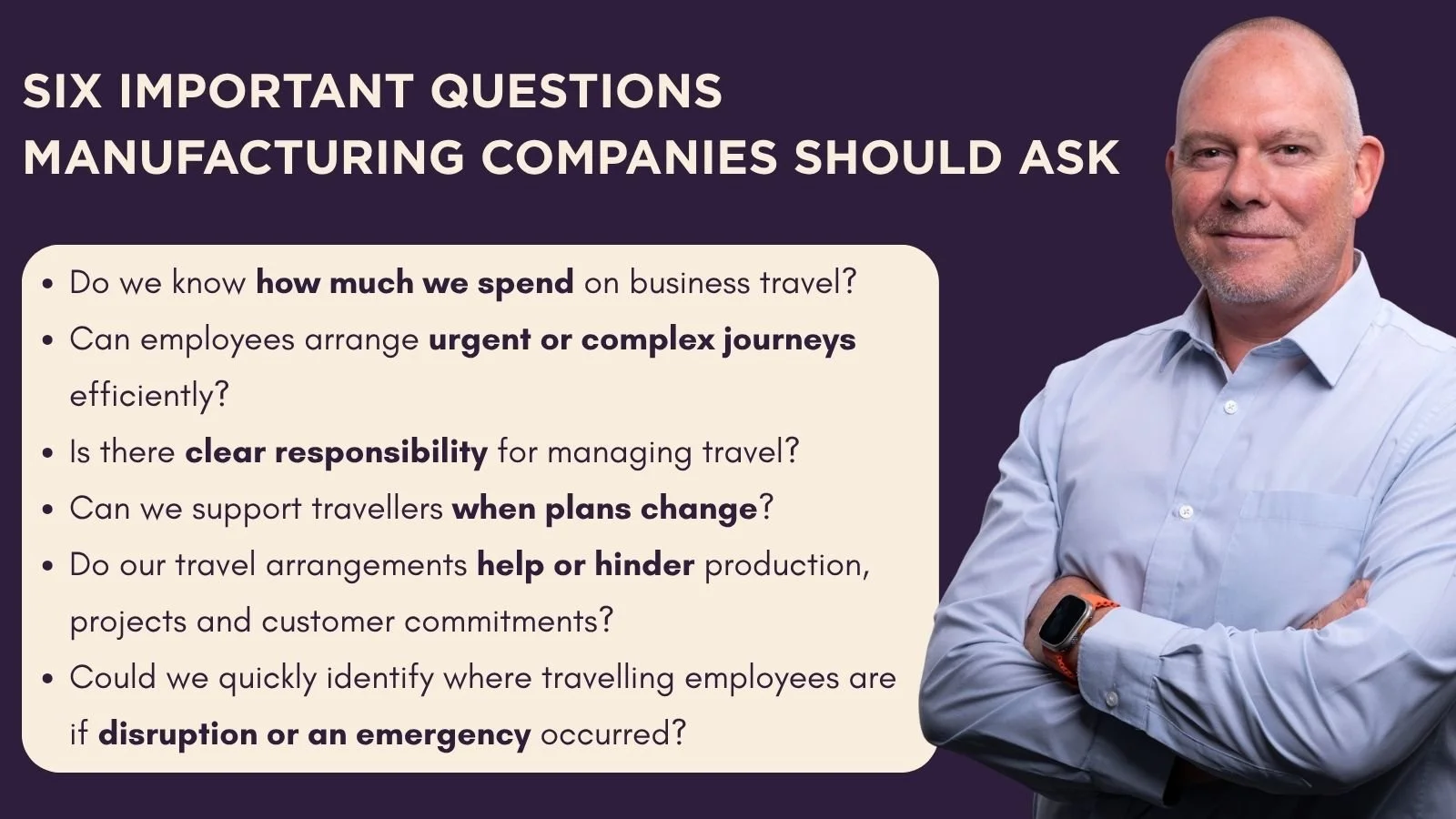 Scott Pawley demonstrating the six important business travel questions for manufacturing companies