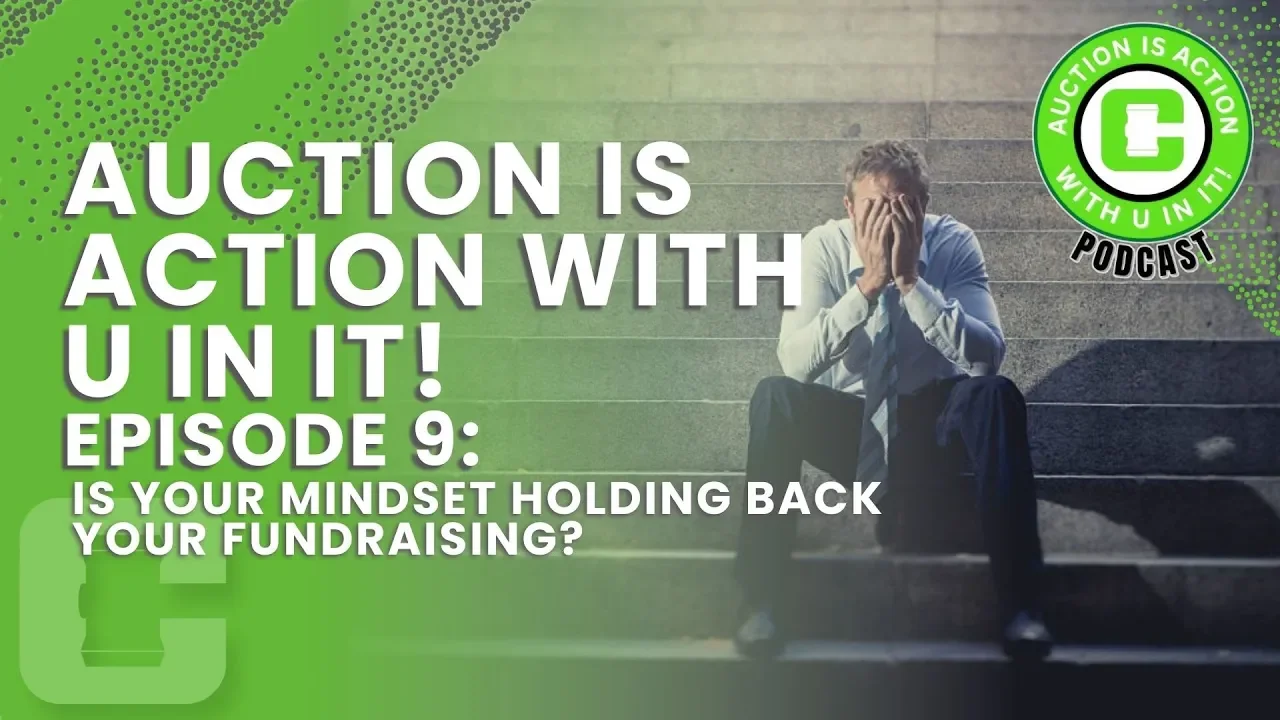 Podcast – Episode 9: Is Your Mindset Holding Back Your Fundraising?