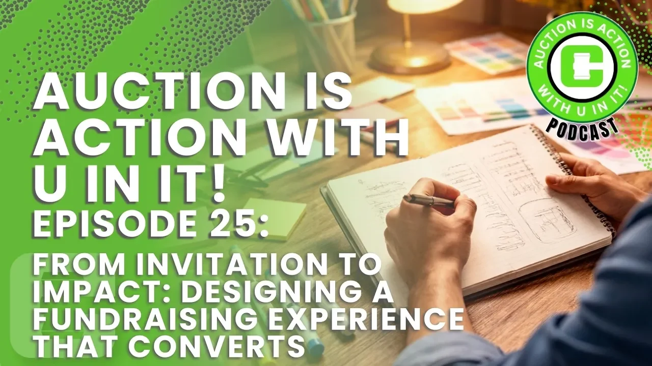 Podcast – Episode 25: From Invitation to Impact: Designing a Fundraising Experience That Converts