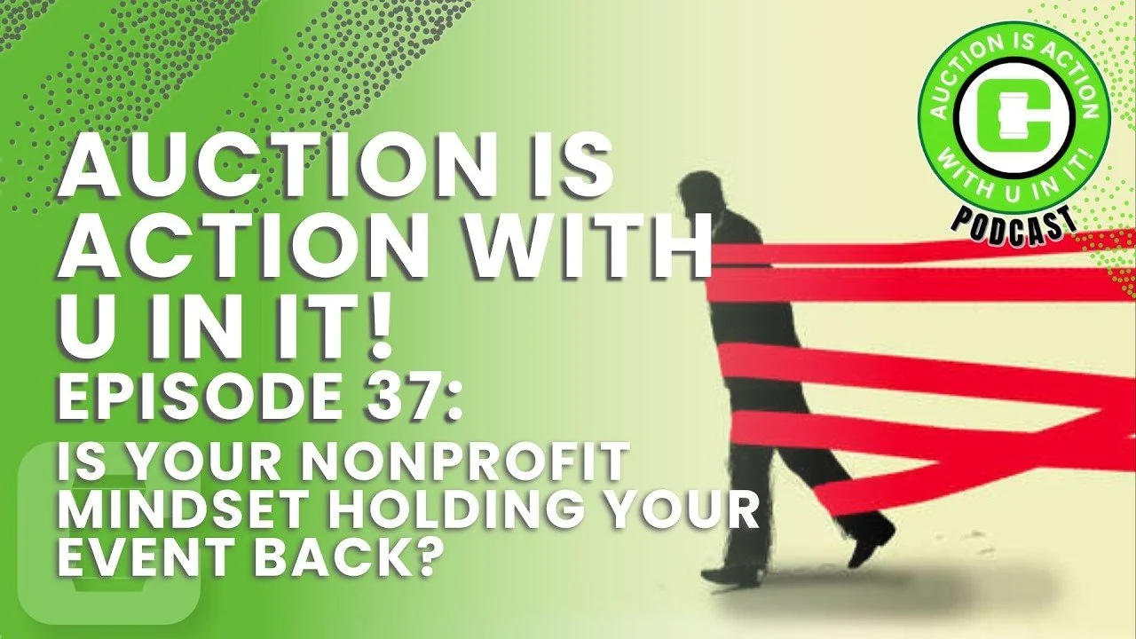 Podcast – Episode 37: Is Your Nonprofit Mindset Holding Your Event Back?