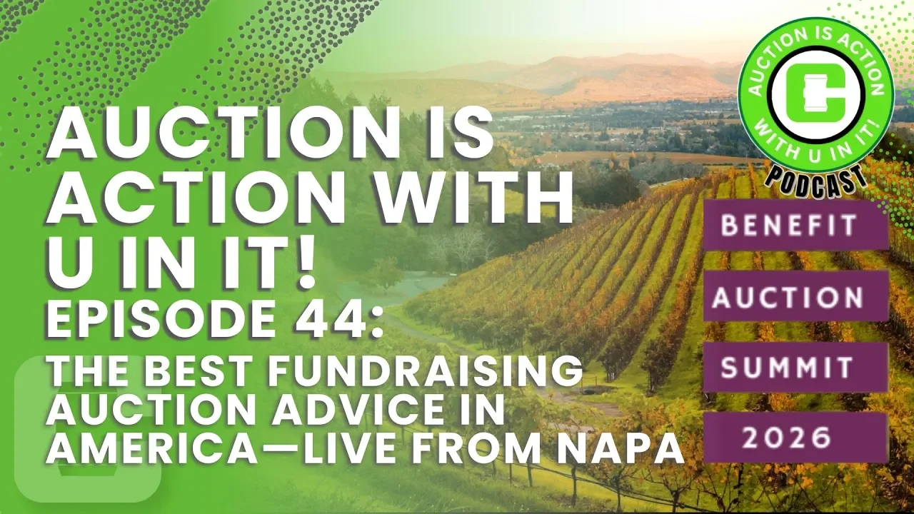 Episode 44: The Best Fundraising Auction Advice in America Live from Napa