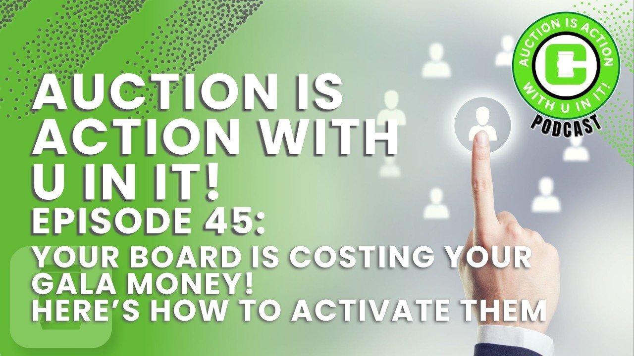 Episode 45: Your Board Is Costing Your Gala Money — Here's How to Activate Them