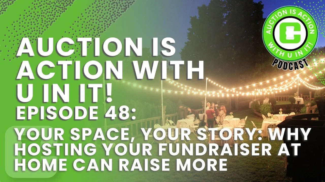 Episode 48: Your Space, Your Story: Why Hosting Your Fundraiser at Home Can Raise More
